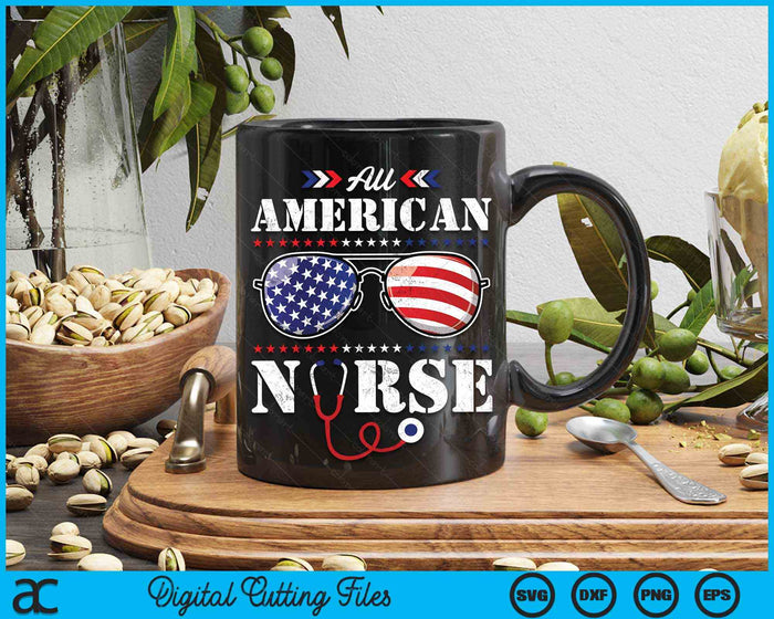 All American Nurse 4th of July Patriotic USA Flag Nursing SVG PNG Digital Cutting Files