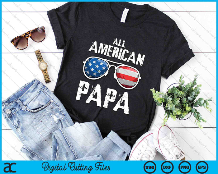 All American Papa 4th Of July Patriotic SVG PNG Digital Cutting Files