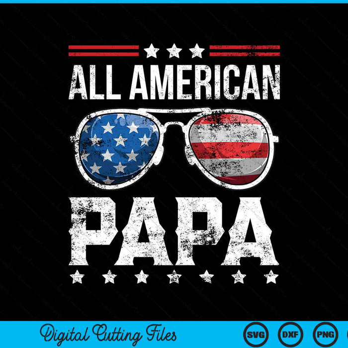 All American papa matching family 4th of July SVG cut file