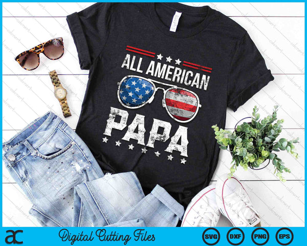 All American Papa Matching Family 4th of July SVG PNG Digital Cutting Files