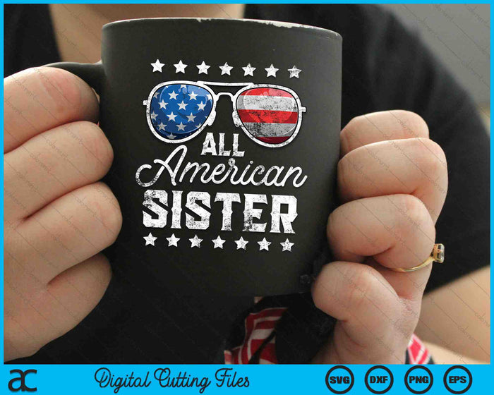 All American Sister 4th Of July SVG PNG Cutting Printable Files
