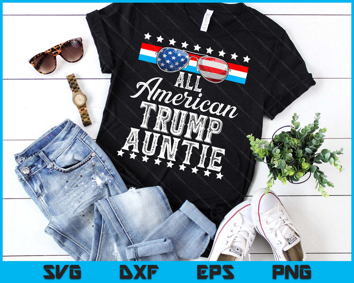All American Trump Auntie American Flag Sunglasses SVG PNG Digital Printable Files