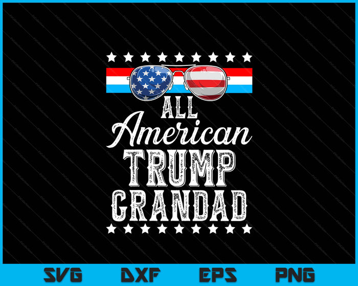 All American Trump Grandad American Flag Sunglasses SVG PNG Digital Printable Files