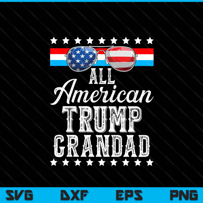 All American Trump Grandad American Flag Sunglasses SVG PNG cut file for Cricut
