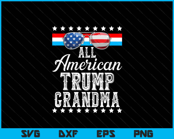 All American Trump Grandma American Flag Sunglasses SVG PNG Digital Printable Files