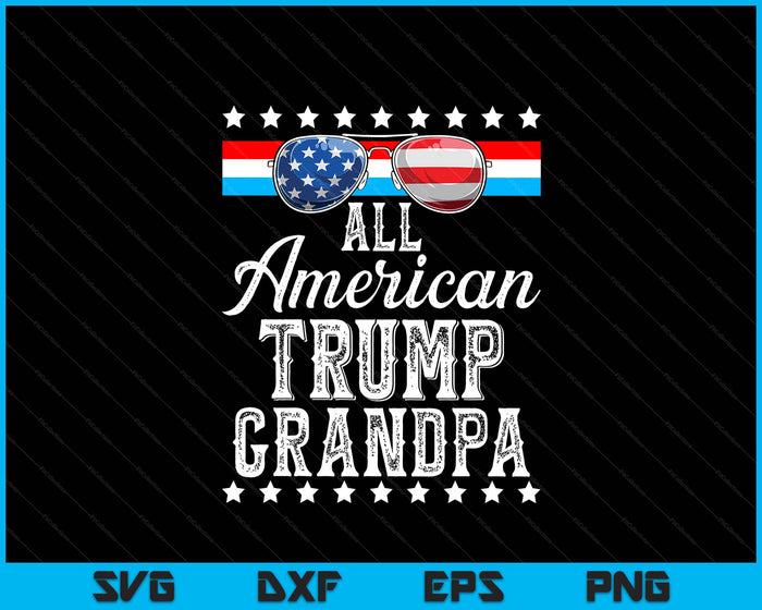 All American Trump Grandpa American Flag Sunglasses SVG PNG Digital Printable Files