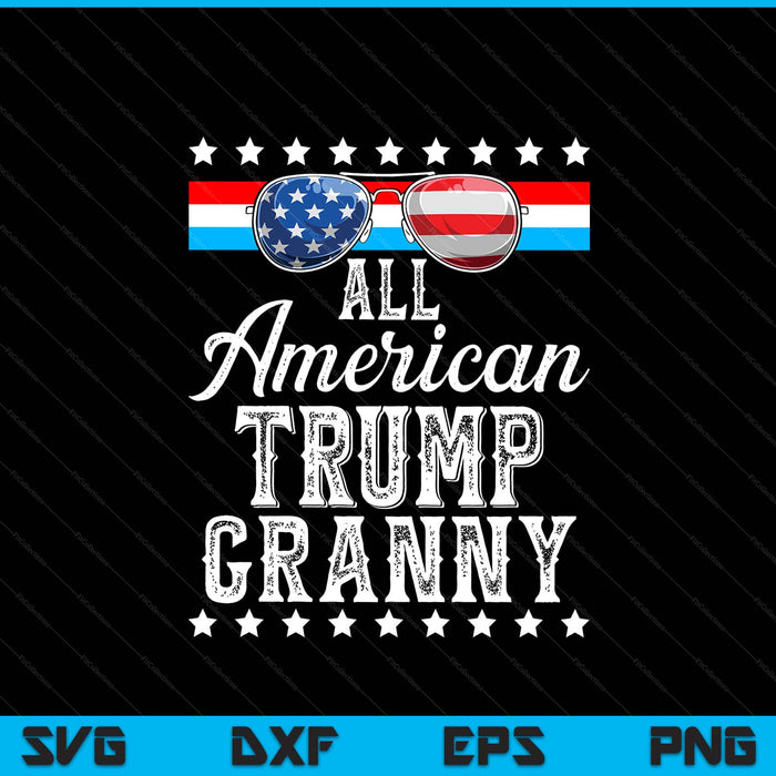 All American Trump Granny American Flag Sunglasses SVG PNG Digital Printable Files