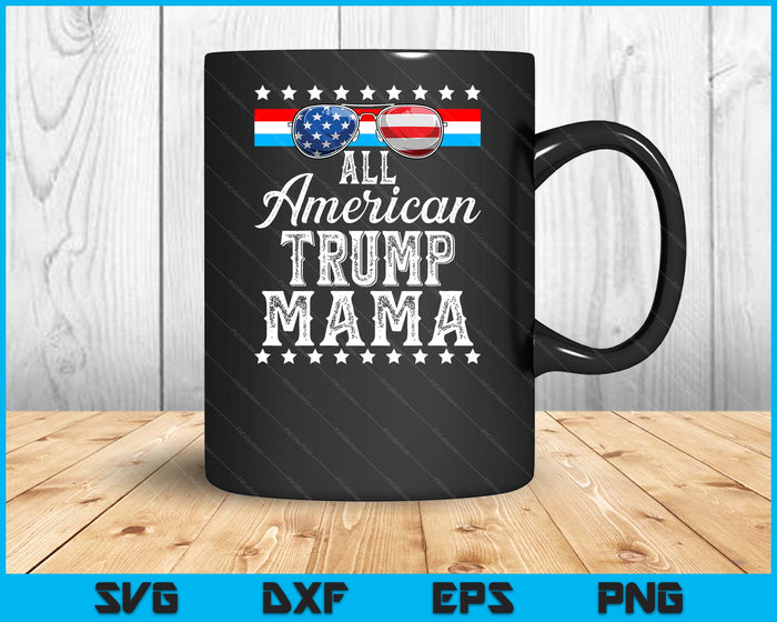 All American Trump Mama American Flag Sunglasses SVG PNG Digital Printable Files
