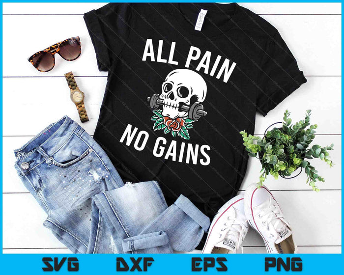 All Pain No Gains Funny Gym Fitness Workout Bodybuilding SVG PNG Digital Cutting Files