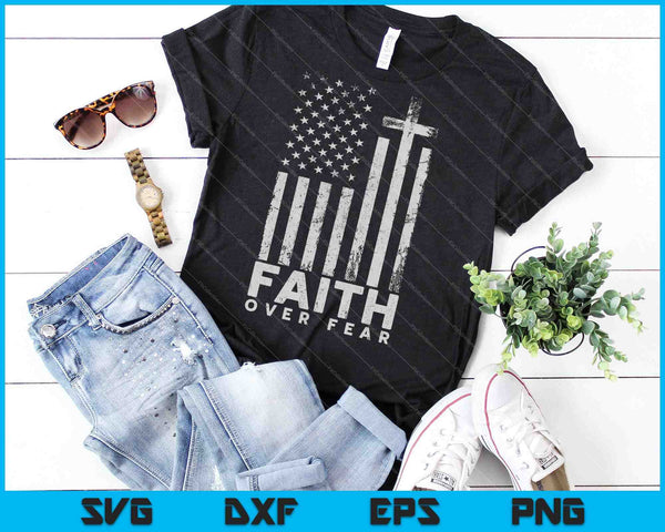 America Pride US Flag Faith Over Fear Prayer SVG PNG Cutting Printable Files - on a t-shirt