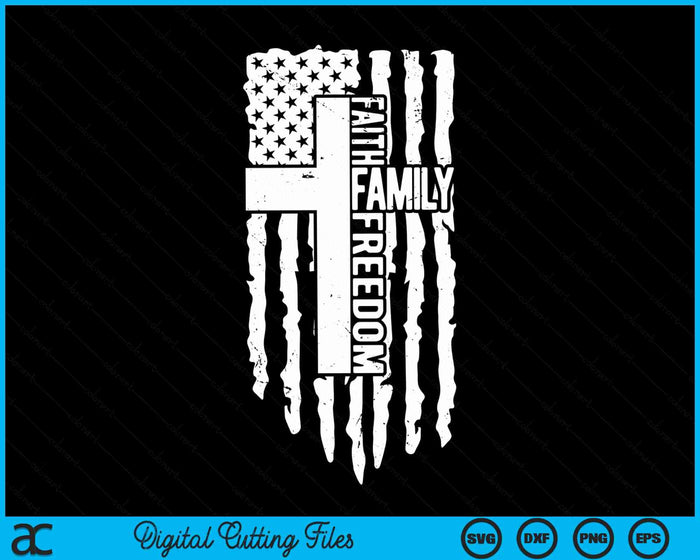 American Flag Faith Family Freedom Christian SVG PNG Digital Cutting Files