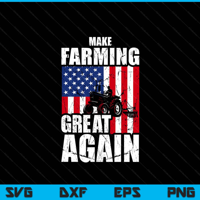 American flag make farming great again farm for farmers SVG cut file