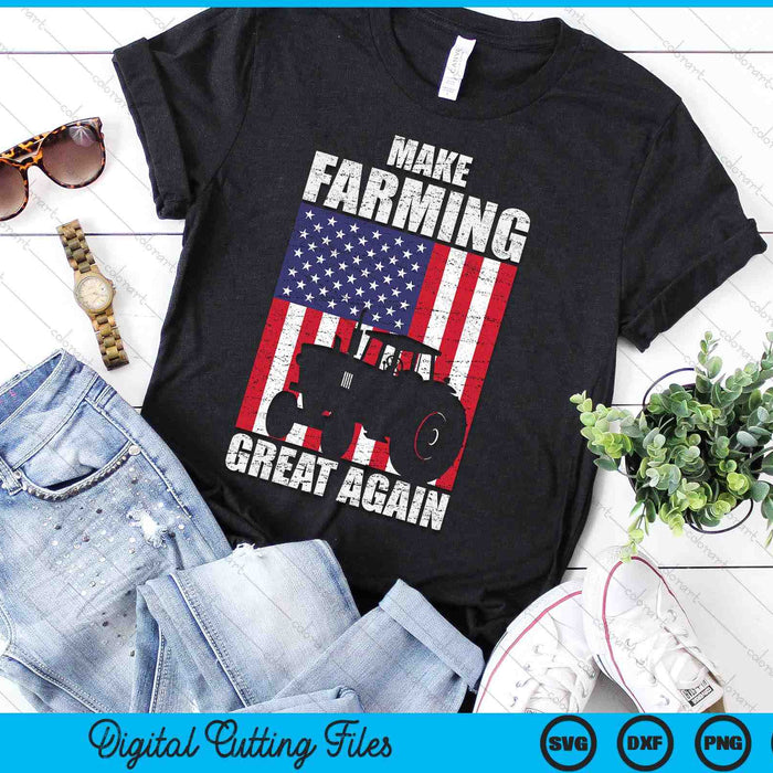 American Flag Make Farming Great Again Farm Gift For Farmers SVG PNG Digital Cutting File