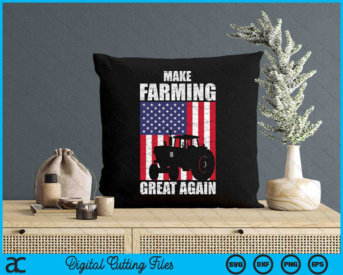 American Flag Make Farming Great Again Farm Gift For Farmers SVG PNG Digital Cutting File