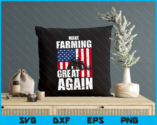 American Flag Make Farming Great Again Farm Gift For Farmers SVG PNG Digital Printable Files
