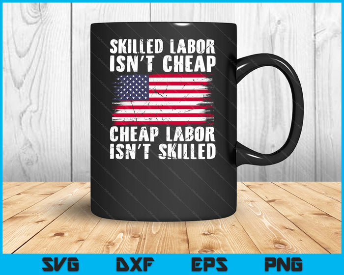 Amerikaanse vlag geschoolde arbeid is geen goedkope Labor Day SVG PNG digitale snijbestanden