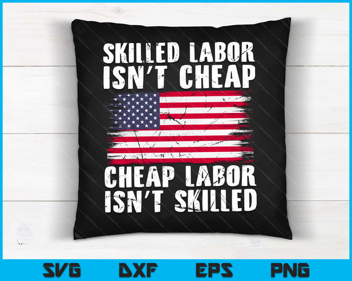 Amerikaanse vlag geschoolde arbeid is geen goedkope Labor Day SVG PNG digitale snijbestanden