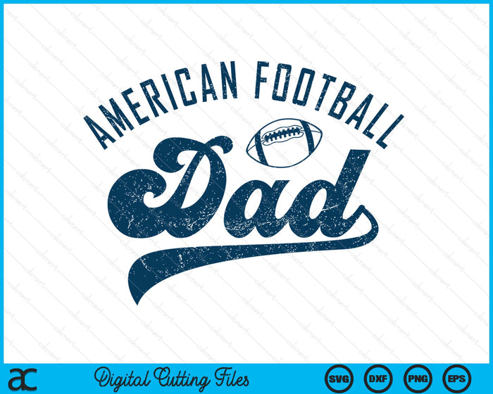 American Football Dad Gifts Daddy Father's Day SVG PNG Digital Printable Files