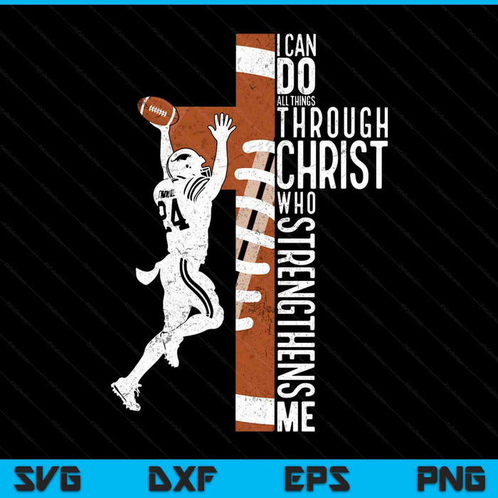 American football I can do all things through Christ SVG PNG cut file for Cricut