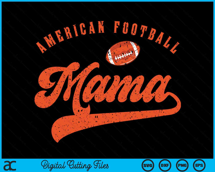 American Football Mama SVG PNG Digital Cutting File