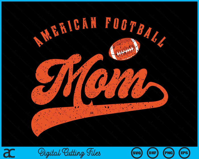 American Football Mom SVG PNG Digital Cutting File