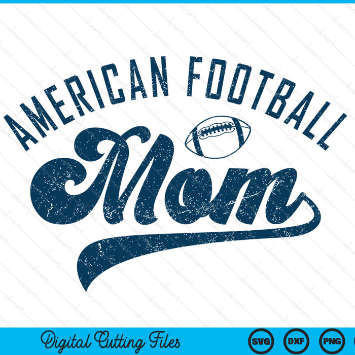 American football mom Mother's Day SVG cut file