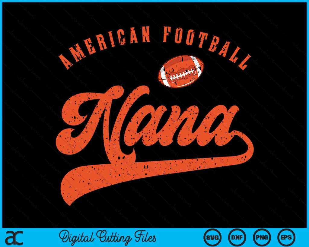 American Football Nana SVG PNG Digital Cutting File – creativeusarts