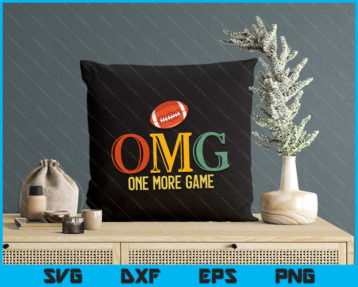 American Football OMG One More Game American Football Sports Men Women SVG PNG Digital Cutting Files