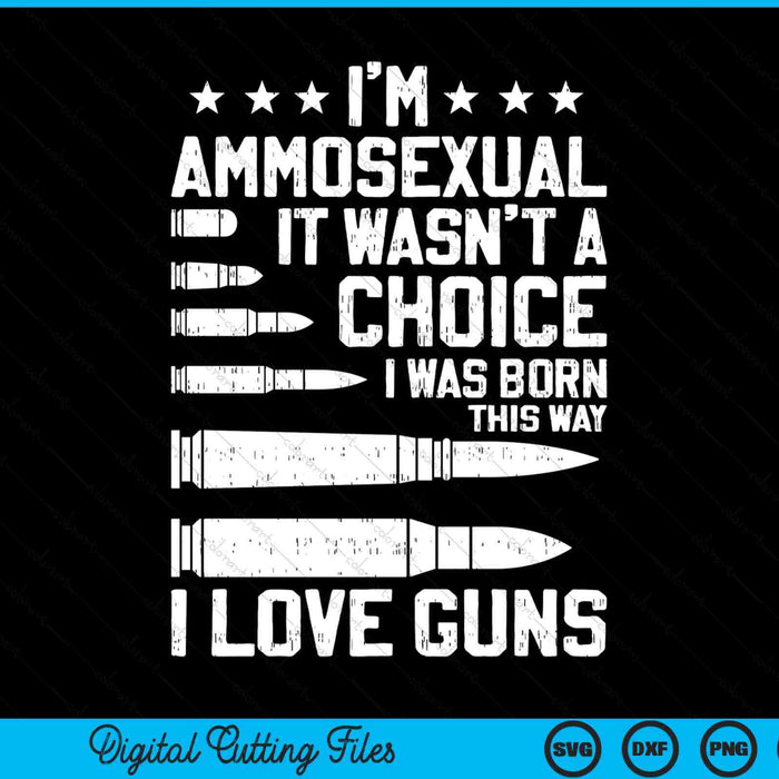 Ammo-sexual bullets love pro gun lover cool enthusiast SVG cut file