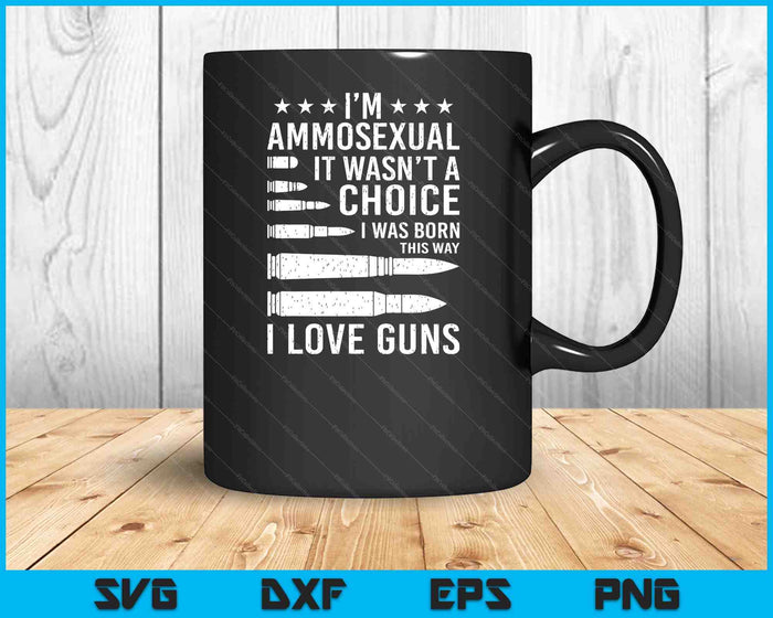 Ammo-Sexual Bullets Love Pro I Lover Gun Cool Enthusiast SVG PNG Digital Cutting Files