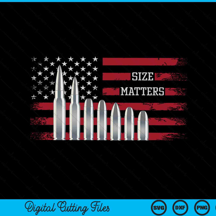 Ammo & Gun Lover Size Matters Bullets & Caliber SVG PNG Digital Printable Files