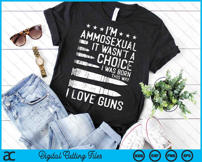 It Wasn’t A Choice I Was Born This Way I Love Guns SVG PNG Digital Cutting File