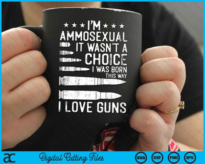 It Wasn’t A Choice I Was Born This Way I Love Guns SVG PNG Digital Cutting File