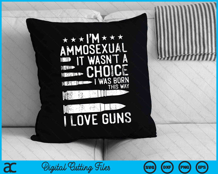 It Wasn’t A Choice I Was Born This Way I Love Guns SVG PNG Digital Cutting File