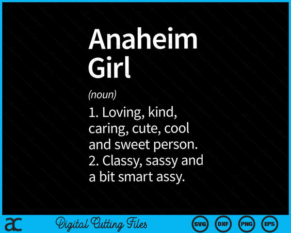 Anaheim Girl CA California Home Roots SVG PNG Cutting Printable Files