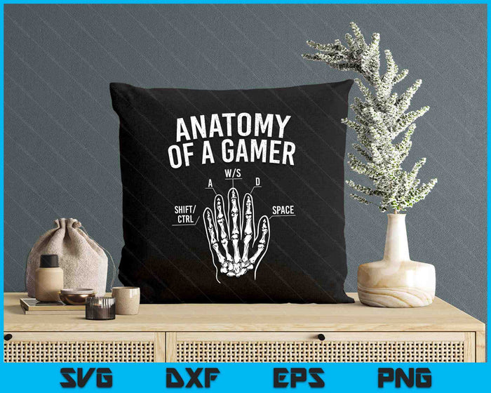 Anatomy Of A Gamer Gaming Video Game Lover Console Gaming SVG PNG Digital Printable Files