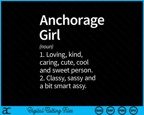 Anchorage Girl AK Alaska Home Roots SVG PNG Archivo de corte digital