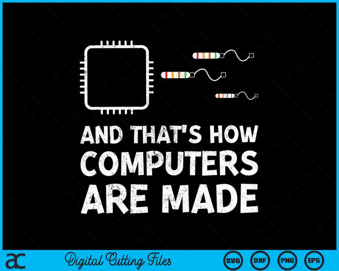 En zo worden computers gemaakt. Grappige computertechniek SVG PNG digitale snijbestanden