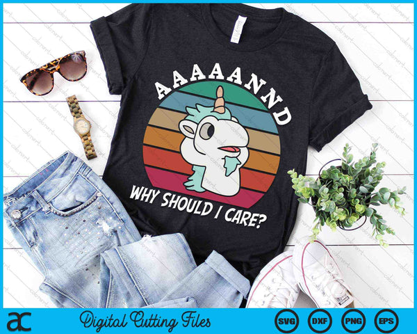 En waarom zou ik me zorgen maken over grappige sarcastische Unicorn SVG PNG digitale snijbestanden - on a t-shirt