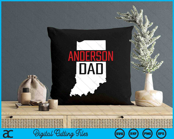 Anderson Dad Indiana State Map SVG PNG Digital Printable Files