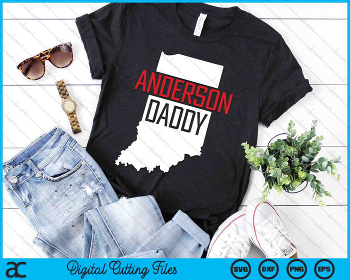 Anderson Daddy Indiana State Map Gift SVG PNG Digital Printable Files