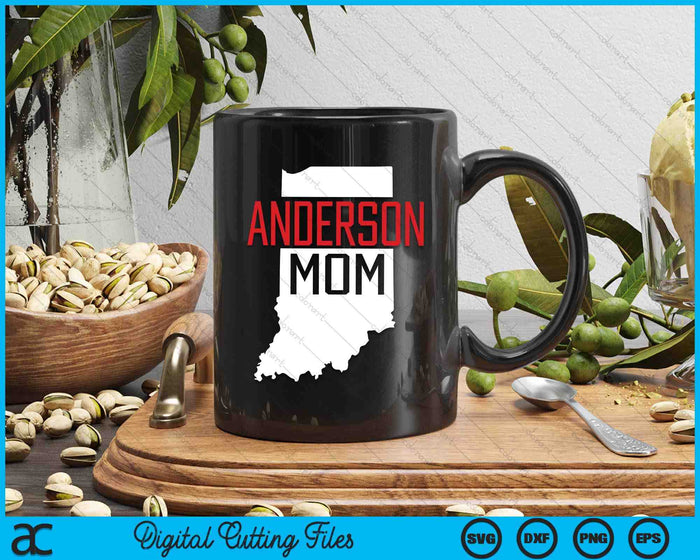 Anderson Mom Indiana State Map Gift SVG PNG Digital Cutting Files