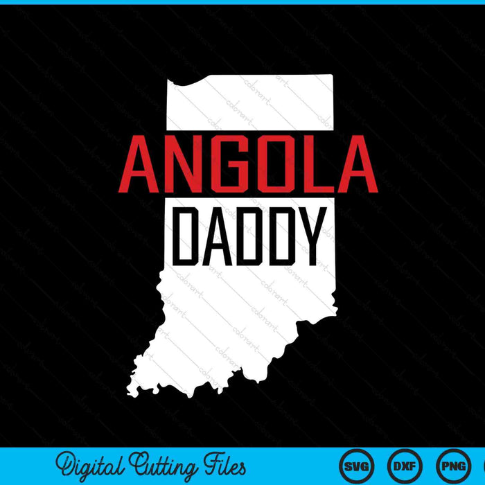 Angola Daddy Indiana State Map SVG PNG Digital Printable Files