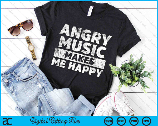 Angry Music Makes Me Happy Funny Rockn Roll SVG PNG Digital Printable Files