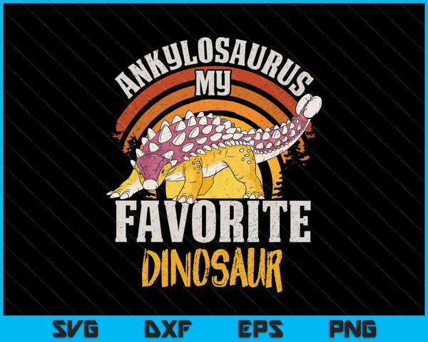 Ankylosaurus My Favorite Dinosaur Design For Paleontologist SVG PNG Digital Printable Files