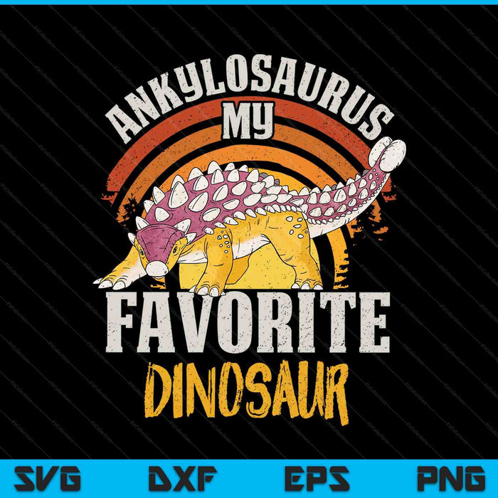 Ankylosaurus My Favorite Dinosaur Design For Paleontologist SVG PNG Digital Printable Files