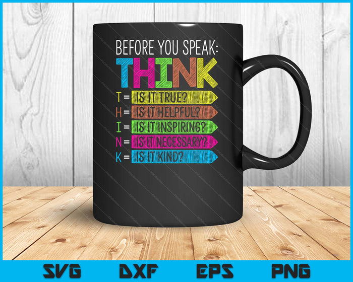 Anti Bullying Shirts Men Women Kids Before You Speak Think SVG PNG Digital Printable Files