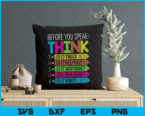 Anti Bullying Shirts Men Women Kids Before You Speak Think SVG PNG Digital Printable Files