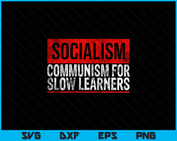 Anti communist capitalist libertarian anti socialism SVG cut file