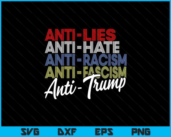 Anti Trump Hate Lies And Fascism Resist Vote SVG PNG Digital Printable Files